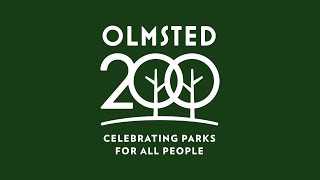 Conversations with Olmsted: Creating Parks for the Ages