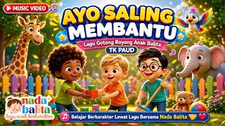 Ayo Saling Membantu | Lagu Anak Balita Gotong Royong | Lirik & Animasi TK PAUD