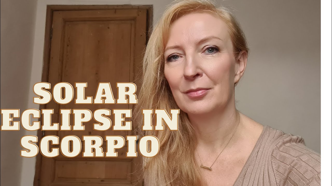 Solar eclipse in Scorpio October 25th 2022 ALL SIGNS