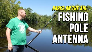 Ham Radio Fishing Pole Antenna Catching Contacts on the Wolf River