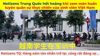 Những màn huấn luyện quân sự thực chiến của sinh viên Việt Nam khiến Netizens Trung Quốc hốt hoảng screenshot 3