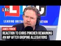 James O&#39;Brien reacts to Chris Pincher remaining an MP after groping allegations | LBC