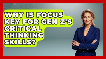 Why Is Focus Key For Gen Z