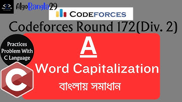 A. Word Capitalization | Codeforces Round 172(Div. 2) | বাংলায় সমাধান | Codeforces Practices Problem