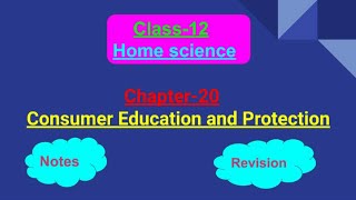 CONSUMER EDUCATION AND PROTECTION, NOTES _REVISION, CLASS-12, NCERT HOMESCIENCE, Chapter-20 screenshot 5