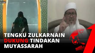Tegas Wasekjen Mui Saya Tengku Zulkarnain Mendukung Penuh Sikap Ananda Muyassarah  Tvone