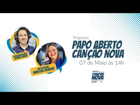 PAPO ABERTO CN | VANESSA OLIVEIRA | 07 DE MAIO