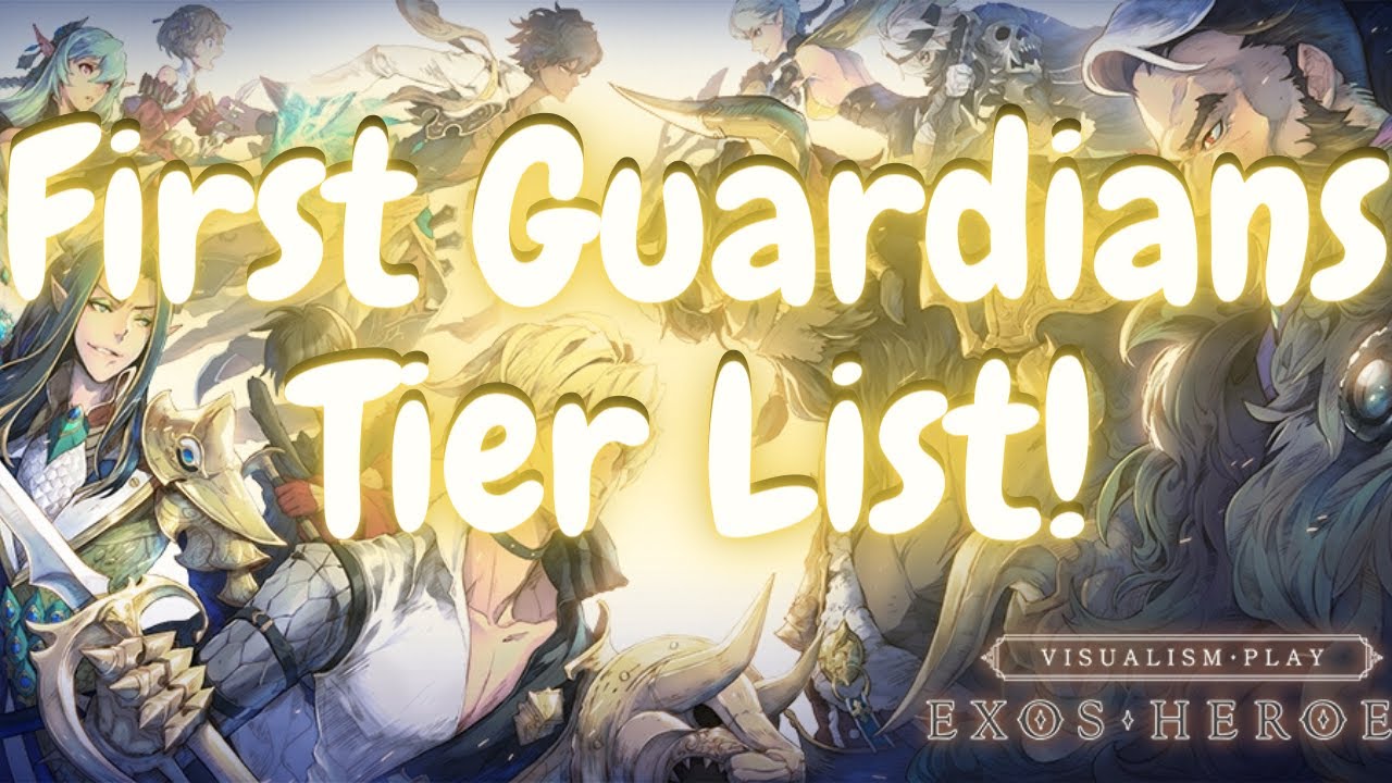 [Exos Heroes] First Guardians Tier list!!! Who is the best??