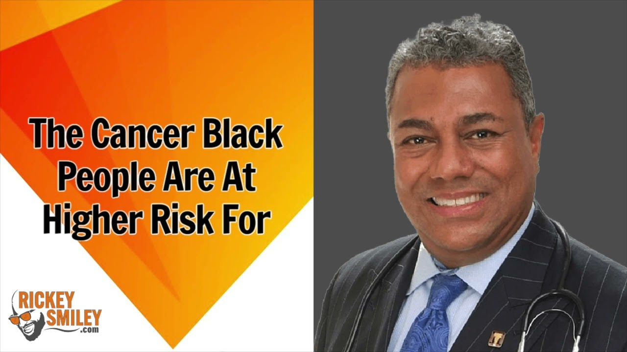 The Cancer Black People Are At Higher Risk For
