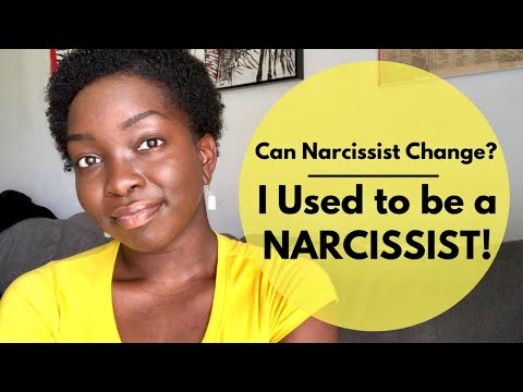 Narcissist পরিবর্তন করতে পারেন? আচ্ছা, আমি একজন নার্সিসিস্ট ছিলাম!