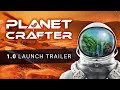 Planet crafter  official 10 launch trailer