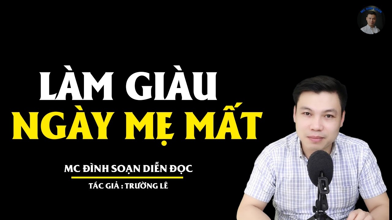 TRUYỆN MA ĐÌNH SOẠN: LÀM GIÀU NGÀY MẸ MẤT : CHUYỆN MA MỚI NHẤT 2026