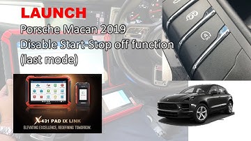Porsche Macan 2019 start stop off function (last mode) coding with LAUNCH X431 PAD 9 link