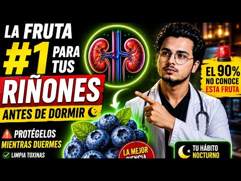 La Fruta Que Tus Riñones Necesitan Antes de Dormir (Casi Nadie Lo Sabe)