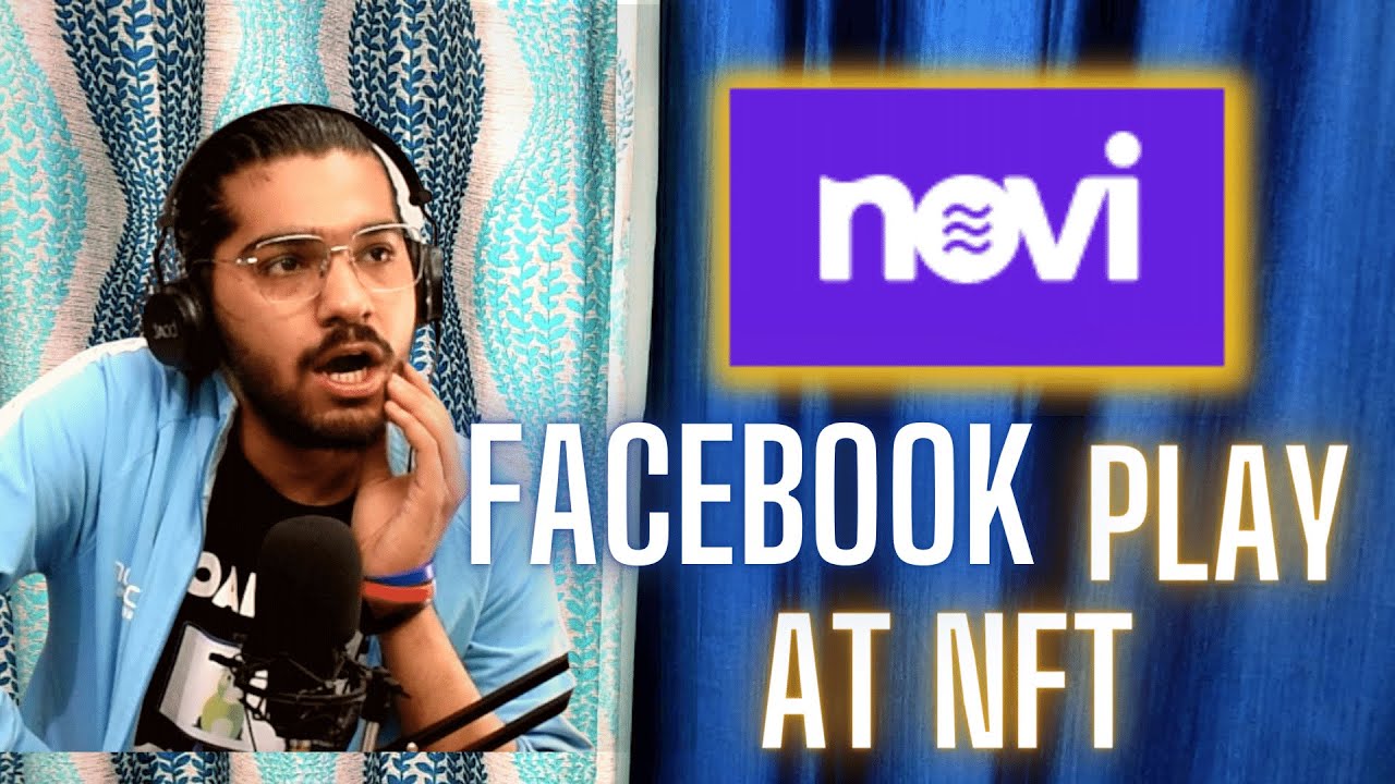 NOVI: FACEBOOk'S NFT WALLET | WHAT TO EXPECT