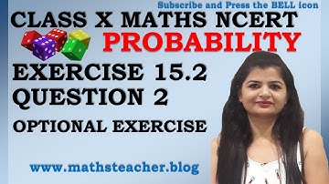 Chapter 15 Probability Ex 15.2 Q2 Class 10 Maths NCERT