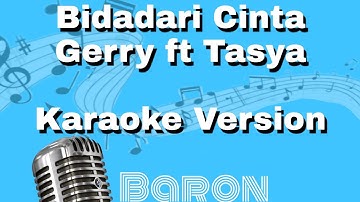 Bidadari Cinta - Gerry ft Tasya (Karaoke Cowok)