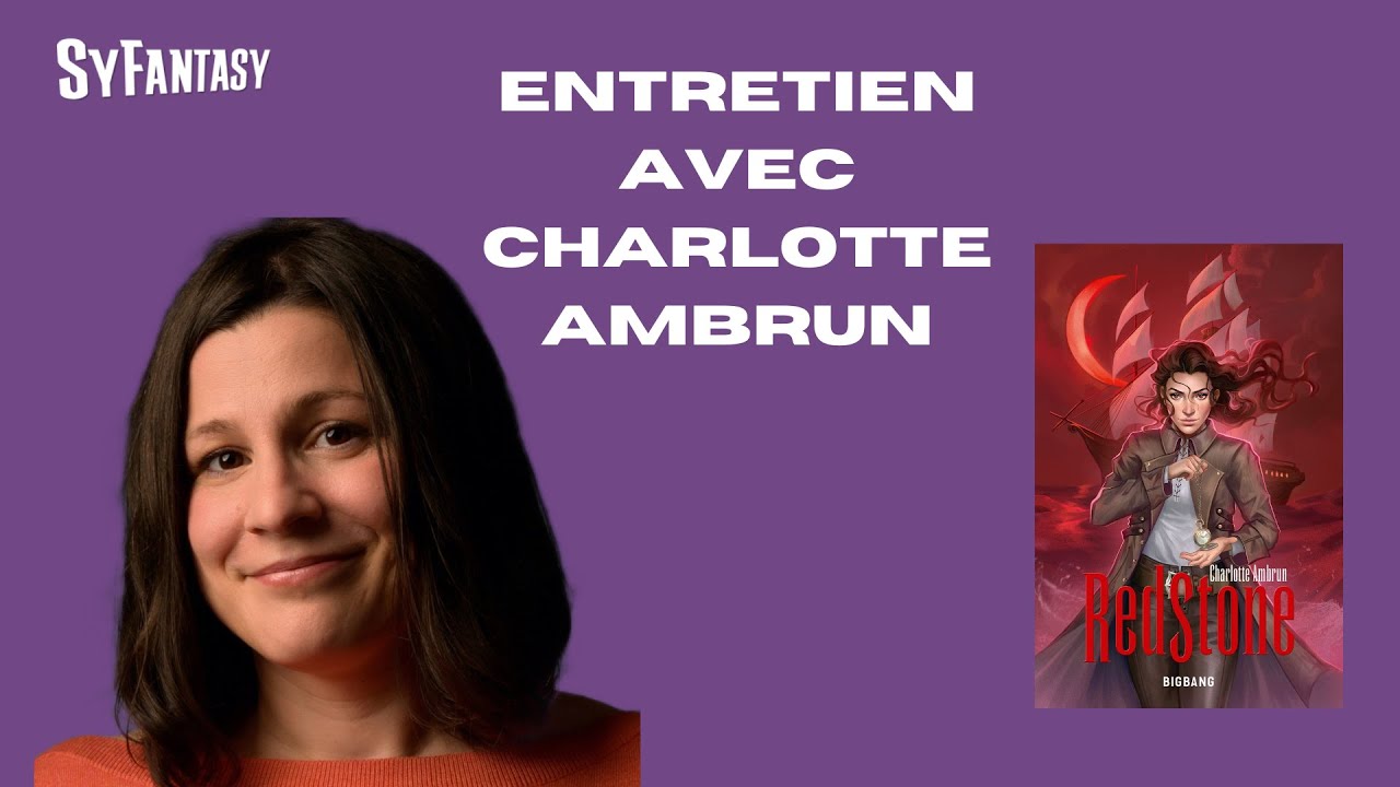 Entretien avec CHARLOTTE AMBRUN, l'autrice de Red Stone ! - YouTube