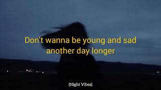 Noah Cyrus - Young and Sad (Lyrics)