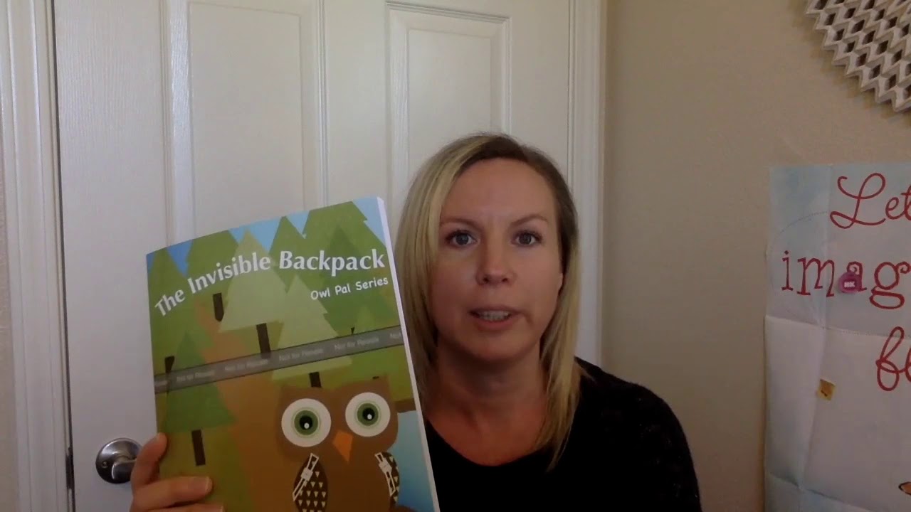 Bibliotherapy- The Invisible Backpack: Owl Pal Series (Can be used during telehealth with children)