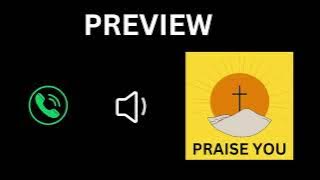 PRAISE YOU - RINGTONE PREVIEW