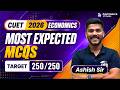 CUET 2026 Economics 🔥 Most Expected MCQs | Score 250/250 | Ashish Sir LIVE
