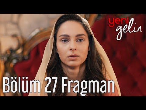 Yeni Gelin 27. Bölüm Fragman