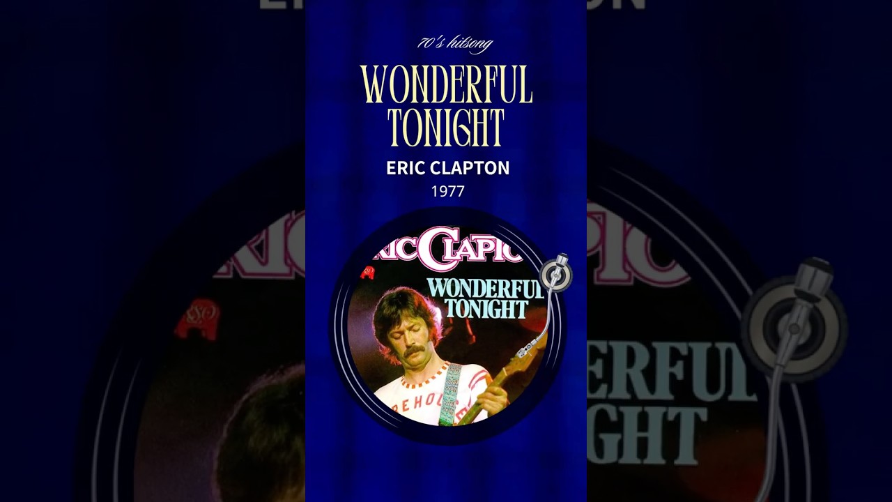 洋楽 Eric Clapton / With Wonderful People MUSIC｜Eric Clapton - Wonderful Tonight (1977) #70s #music