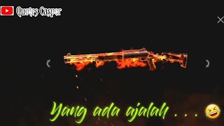 Story wa Free fire lucu- Quotes Casper