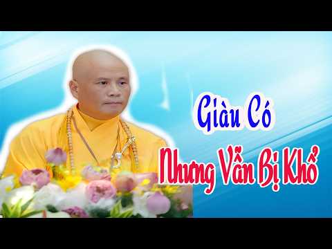 Giàu Có Nhưng Vẫn Bị Khổ Vì Con Cái, Vì Chồng, Vì Gia Đình Tại Vì Sao