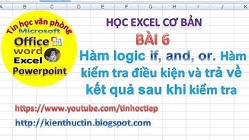 Học Excel - Bài 6: Hàm if, and, or ứng dụng để xếp loại học sinh trong excel