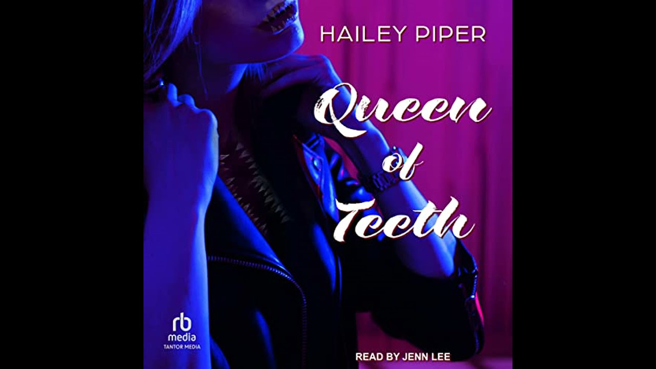Queen of Teeth by Hailey Piper | Full Audiobook