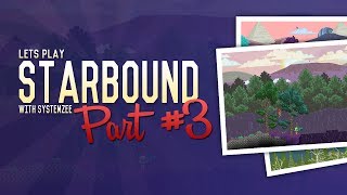 Starbound - S01E03 - Pixels, Gold Pickaxe, & A New Planet!
