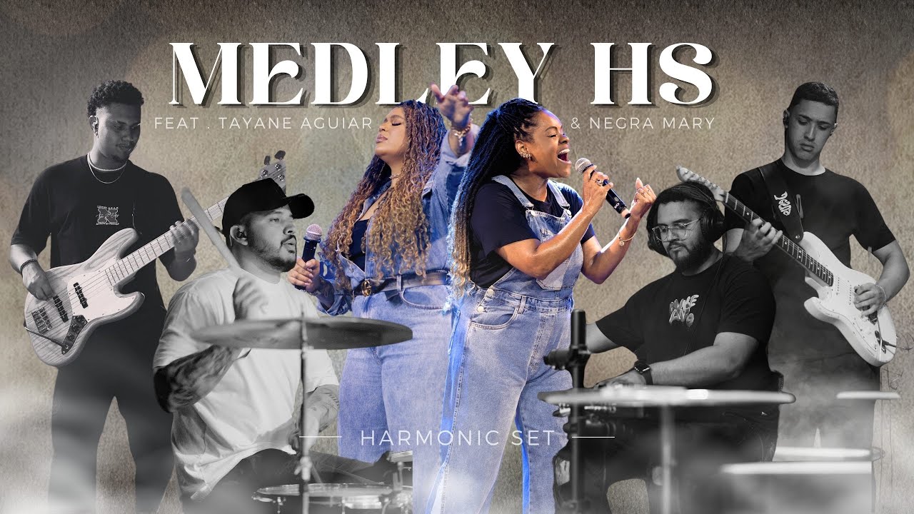 Harmonic Set Medley - Feat Tayane Aguiar e Negra Mary