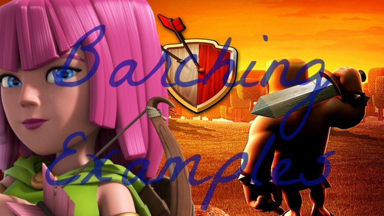 Barching Examples. Learn How to Barch in Clash of Clans