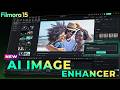 Fix Blurry Images Instantly | Filmora 15.4 AI Image Enhancer