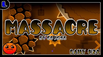 [2.1][Daily Level #23] Massacre - by GD Jose - Lazy Geometry Dash