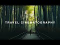 Travel Cinematography | How we shoot our travel videos (Our tips on gear, composition, and style)