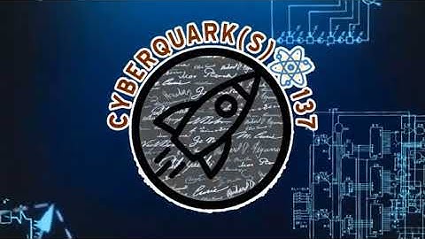 Cyberquark(s) 137 | BL4S 2021 Video Proposal