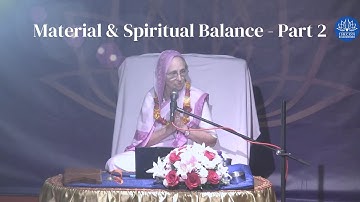 Material & Spiritual Balance (Part 2)