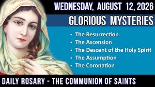 🔴 RELAXED PACE ROSARY - Glorious Mysteries for WEDNESDAY, August 12, 2026 - THEME: GATHERED IN NAME