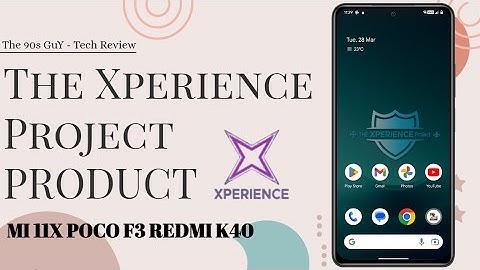 The Xperience Project Android 13 Update Review: Mi 11x, Poco F3, and Redmi K40