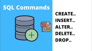 Learn SQL Commands - Create table, Insert into, Alter table, Delete table, Drop table