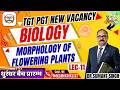Morphology of Flowering Plants | Lec-11 | TGT PGT Biology New Vacancy Preparation | TEACHERS ACADEMY