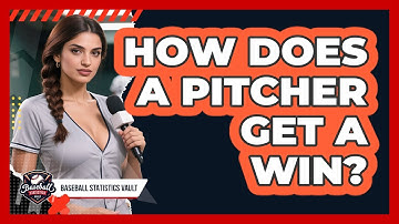 How Does A Pitcher Get A Win?