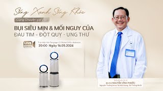 Bụi Siêu Mịn Và Mối Nguy Của Đau Tim Đột Quỵ Ung Thư