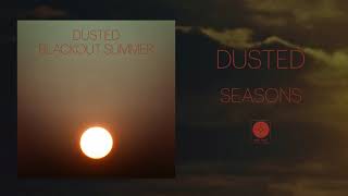 Dusted - Seasons [ AUDIO]