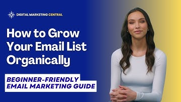 How to Grow Your Email List Organically | Beginner-Friendly Email Marketing Guide
