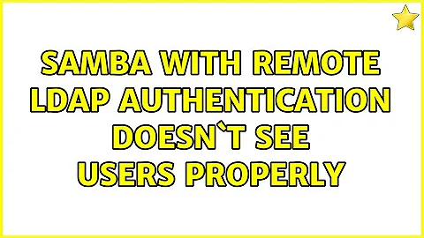 Samba with remote LDAP authentication doesn`t see users properly