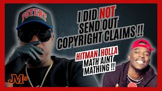 I did NOT send out COPYRIGHT CLAIMS!! Hitman Holla Breakdown